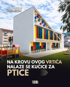 KUĆICE ZA PTICE POSTALE PREPOZNATLJIV DETALJ VRTIĆA „PČELICA“ U BIJELOM POLJU